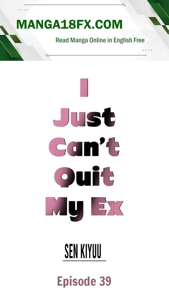 I Just Can’t Quit My Ex - Chapter 39 Page 1