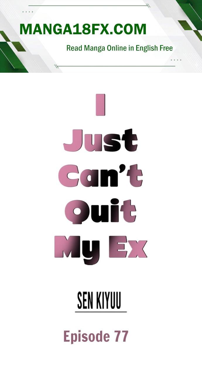 I Just Can’t Quit My Ex - Chapter 77 Page 1