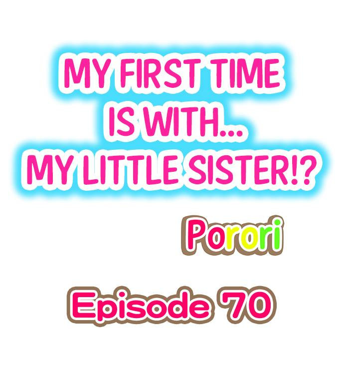 My First Time is with…. My Little Sister?! - Chapter 70 Page 1