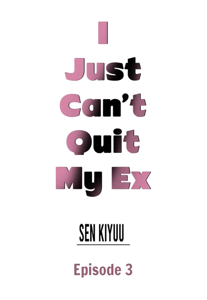 I Just Can’t Quit My Ex - Chapter 3 Page 1